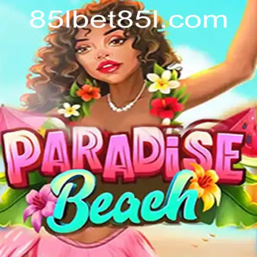 Exploring the Allure of ParadiseBeach Game with 85Lbet PH Login