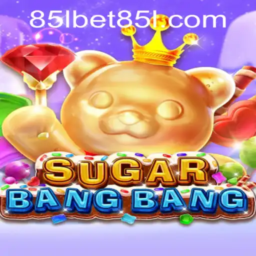 SUGARBANGBANG Game Overview and 85Lbet PH Login Insights
